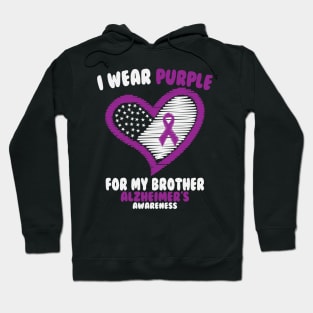 Alzheimers Awareness - I Wear Purple For My Brother Hoodie